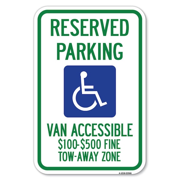 Signmission Reserved Parking Van Accessible $100-$ Heavy-Gauge Aluminum Sign, 12" x 18", A-1218-22986 A-1218-22986 - main